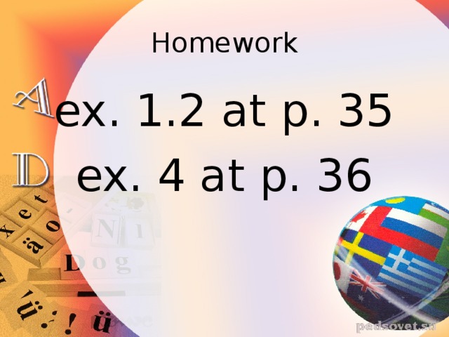 Homework ex. 1.2 at p. 35 ex. 4 at p. 36