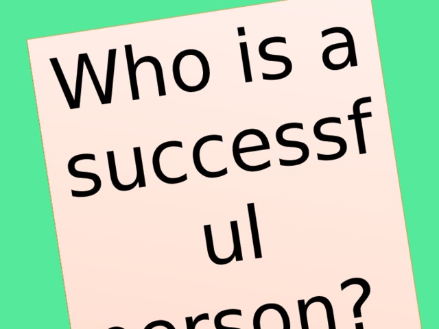 Who is a successful person?