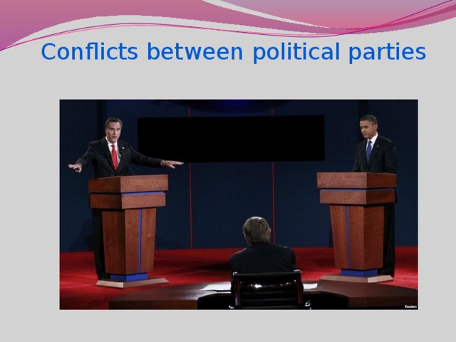 Conflicts between political parties