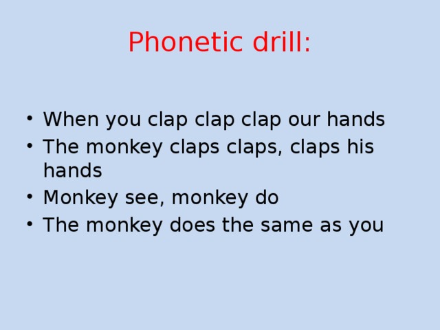 Phonetic drill: