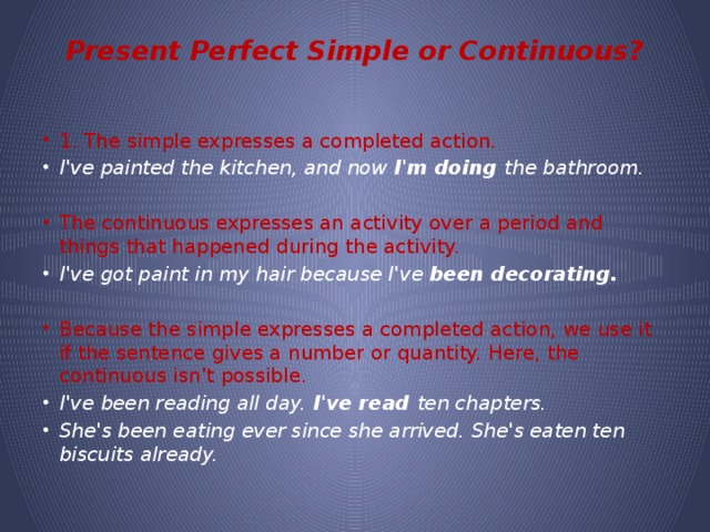 Present Perfect Simple or Continuous?