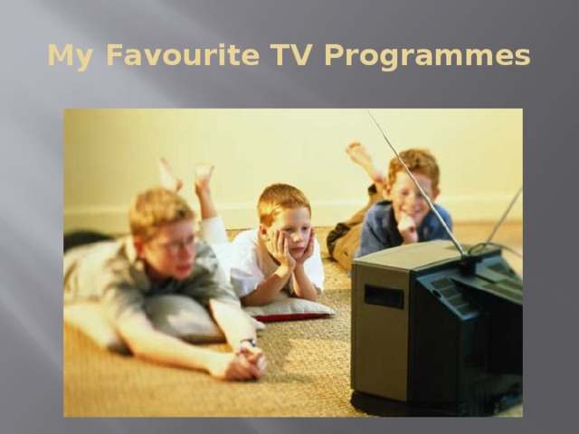 My Favourite TV Programmes