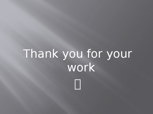 Thank you for your work 