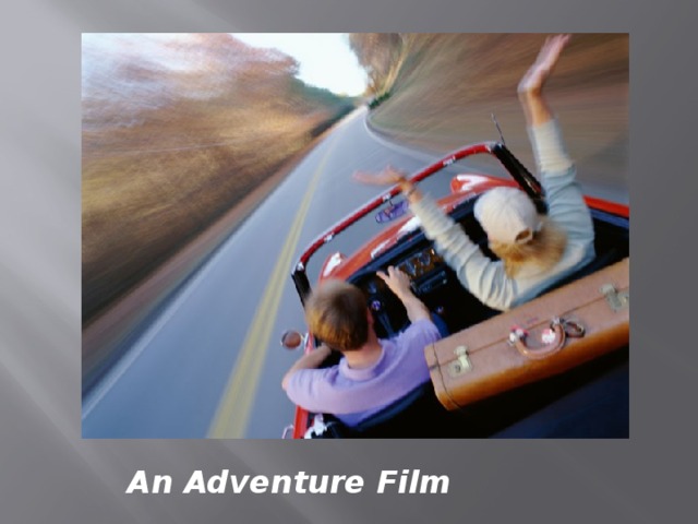 An Adventure Film