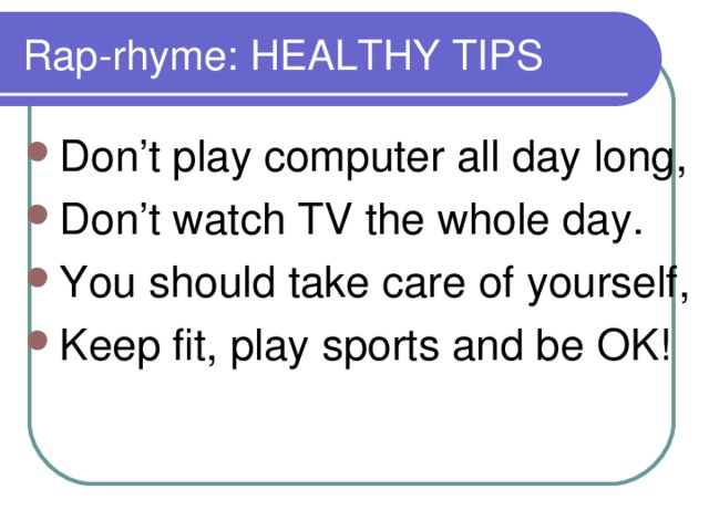 Rap-rhyme: HEALTHY TIPS