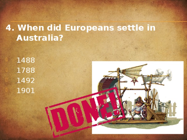 4. When did Europeans settle in Australia?