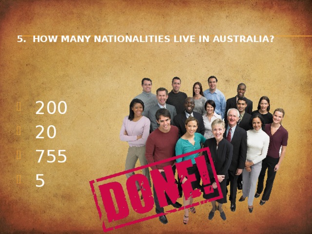 5. how many nationalities live in Australia?