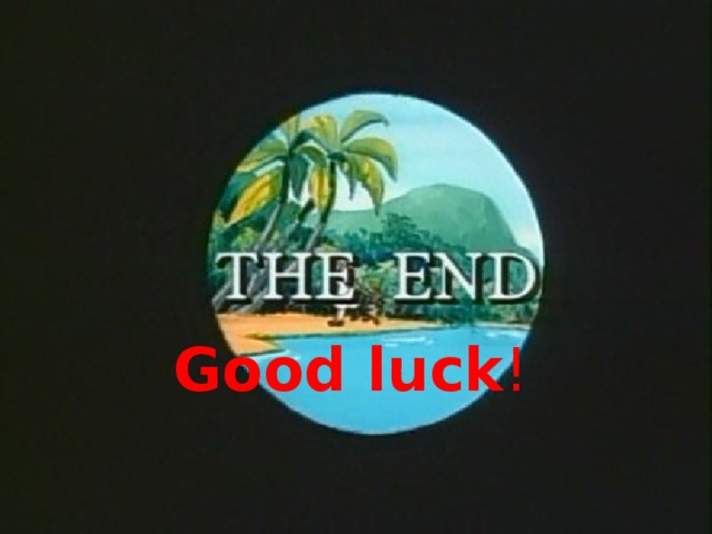 Good luck !