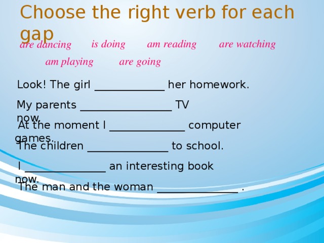 Fill in the right verb