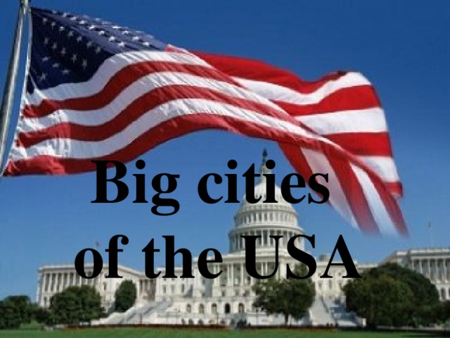Big cities  of the USA