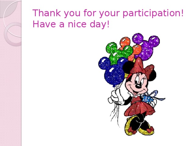 Thank you for your participation!  Have a nice day!