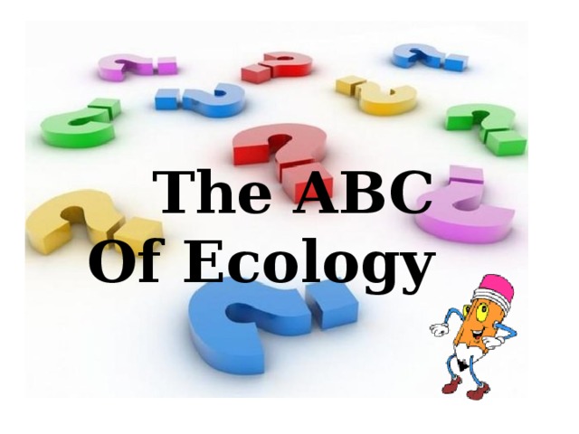 The ABC Of Ecology