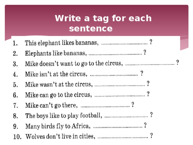 Write a tag for each sentence Exercise № 1