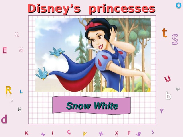 Disney’s princesses Snow White