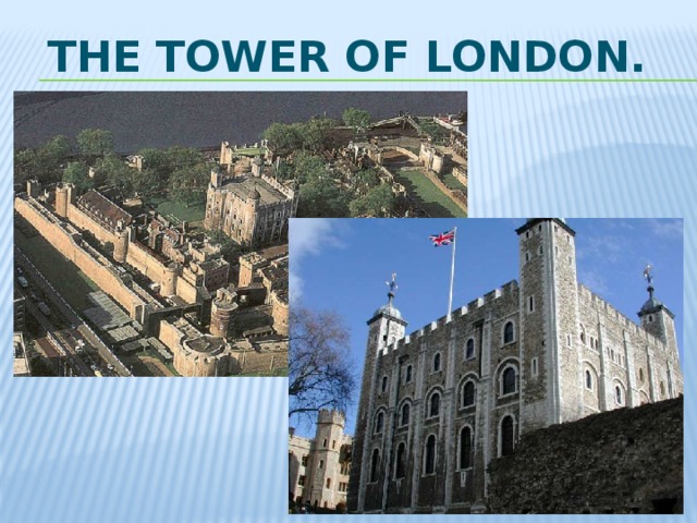 The tower of london.