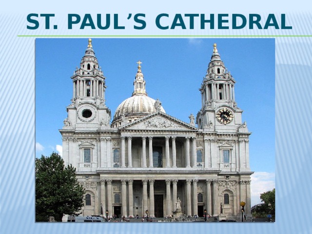 ST. PAUL ʼ S CATHEDRAL