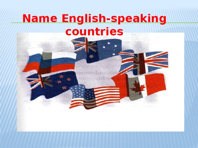 Name English-speaking countries