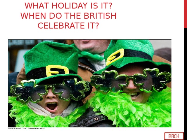 WHAT HOLIDAY IS IT? WHEN DO THE BRITISH CELEBRATE IT?