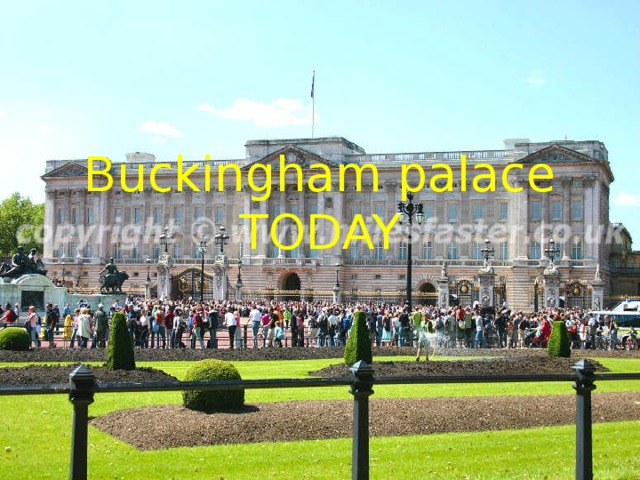 Buckingham palace TODAY