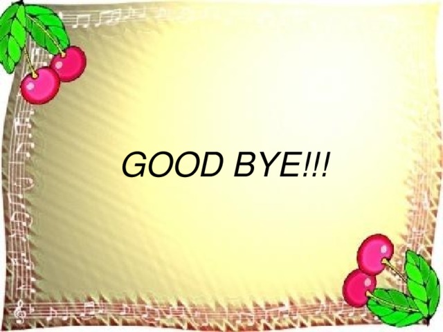 GOOD BYE!!!