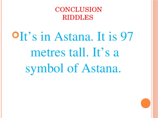 Сonclusion  Riddles