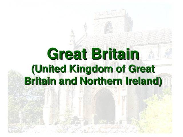 Great Britain  (United Kingdom of Great Britain  and Northern Ireland )