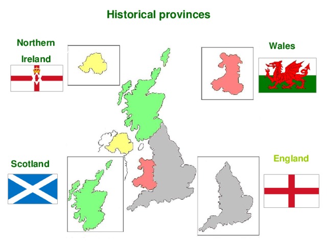 Historical provinces Northern Ireland Wales England Scotland