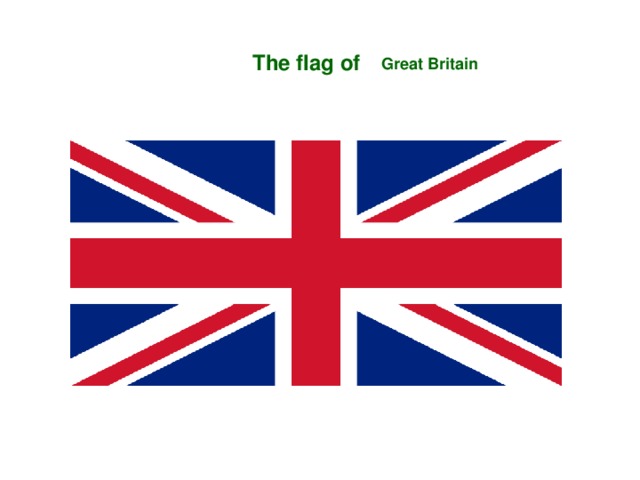 The flag of Great Britain