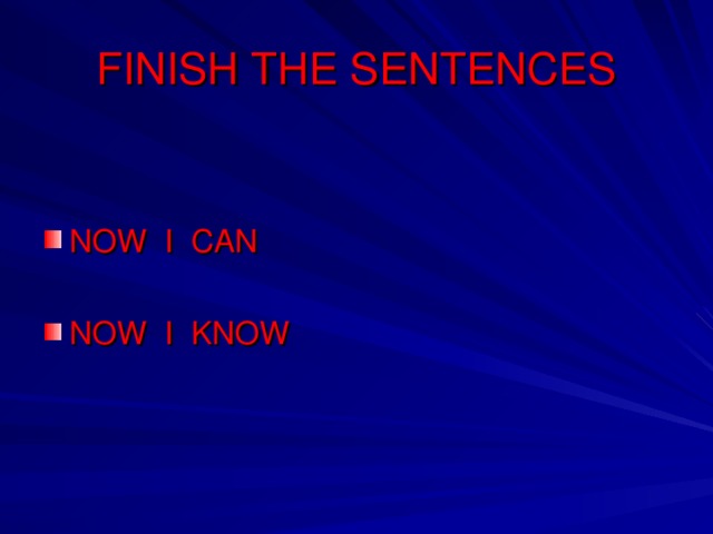 FINISH THE SENTENCES