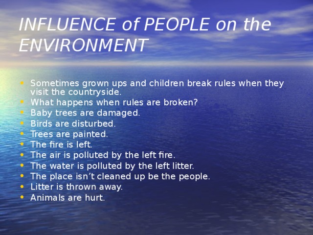 INFLUENCE of PEOPLE on the ENVIRONMENT
