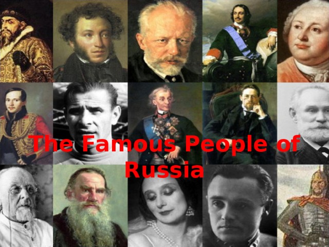 The Famous People of Russia 