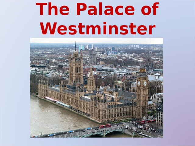 The Palace of Westminster 