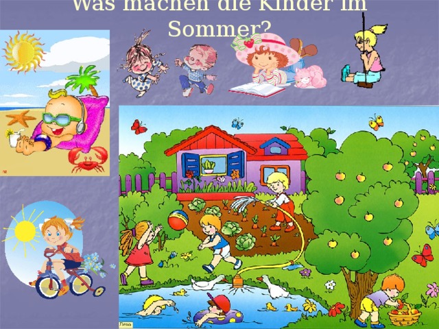 Was machen die Kinder im Sommer? 