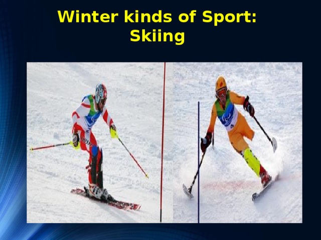 Winter kinds of Sport: Skiing 