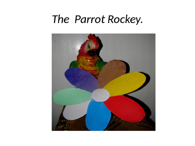The Parrot Rockey.  
