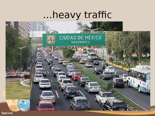 … heavy traffic 