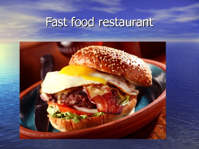 Fast food restaurant 