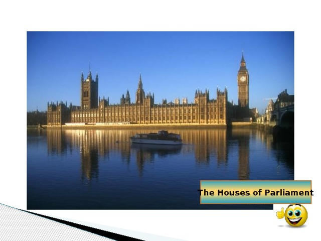 The Houses of Parliament 