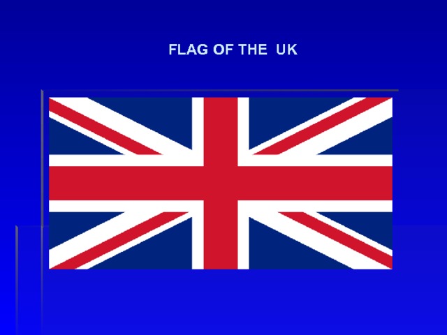 FLAG  OF THE  UK 