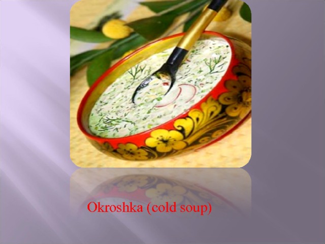 Okroshka (cold soup) 