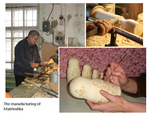 The manufacturing of Matrioshka 
