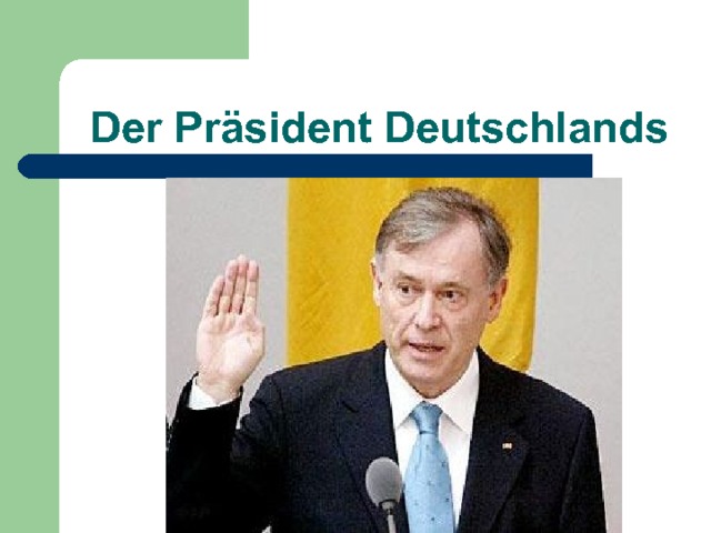 Der Pr äsident Deutschlands 