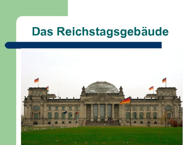 Das Reichstagsgeb äude 