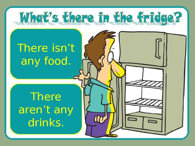 There isn’t any food. There aren’t any drinks. 