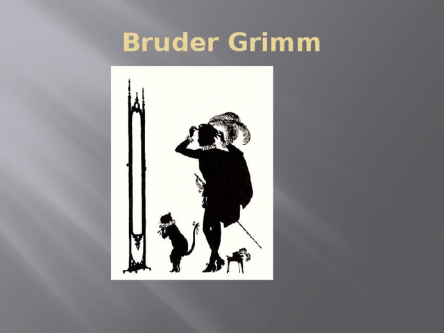 Bruder Grimm