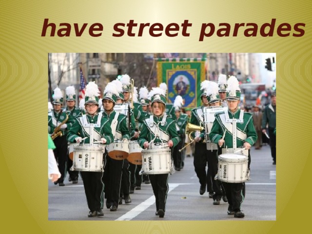 have street parades