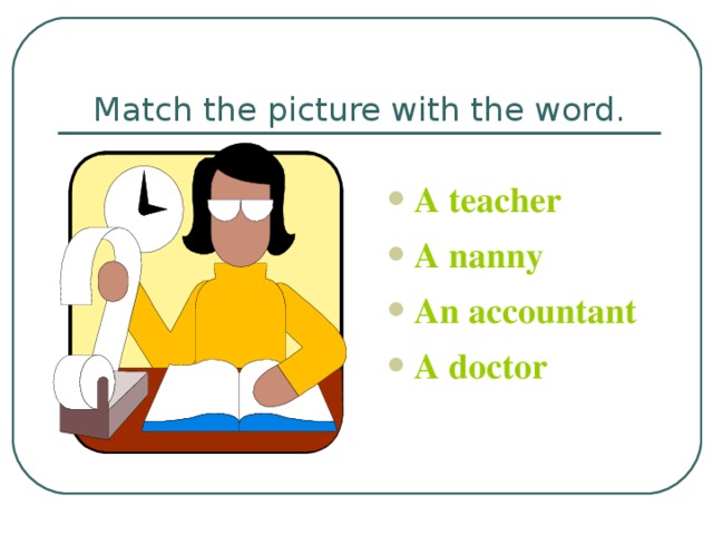 Match the picture with the word.