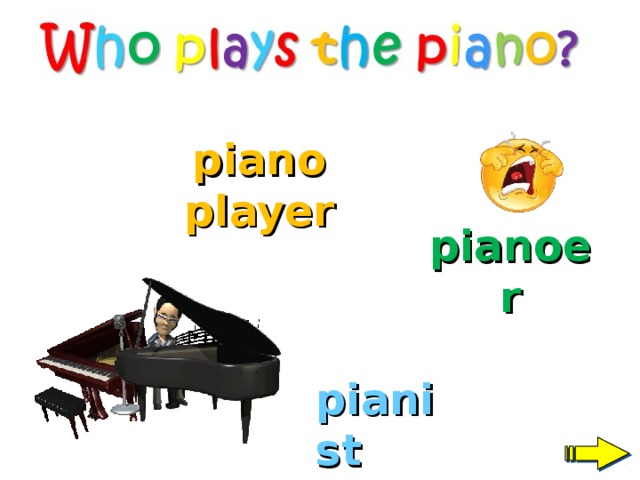 piano player pianoer pianist