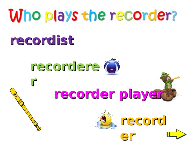 recordist recorderer recorder player recorder