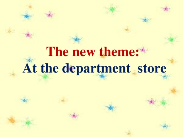 The new theme: At the department store